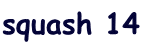 squash 14
